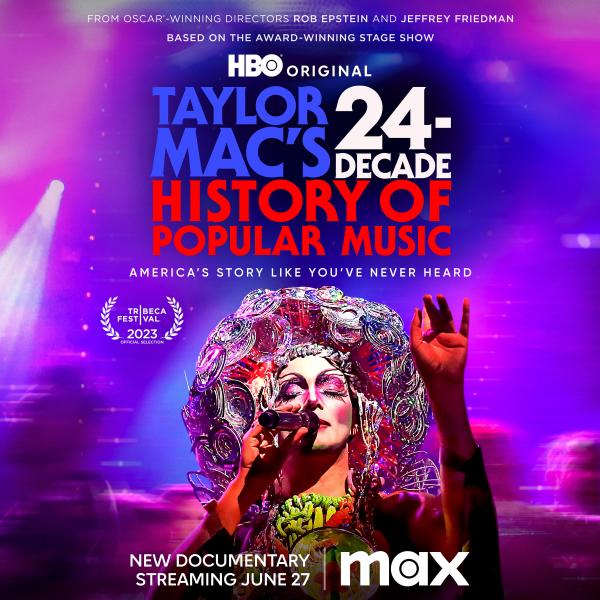 Film Screening: Taylor Mac's "24-Decade History of Popular Music"