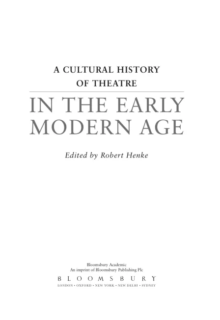 A Cultural History of Theatre in the Early Modern Age