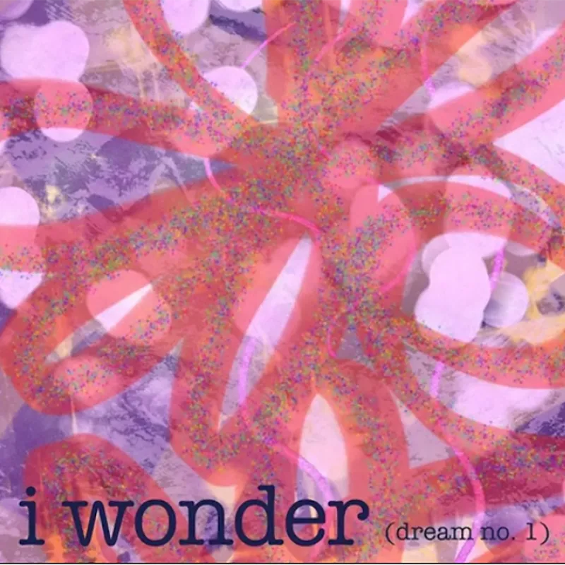 Graphic for "Dream Number 1, I Wonder"